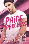 Paige in Progress: A Next Door Neighbor Romance (Reluctant Hearts Book 3)