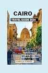 Cairo travel guide 2024: "Cultural 
