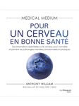 MEDICAL MEDIUM : POUR UN CERVEAU EN BONNE SANTÉ