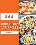 Breakfast Casseroles 365: Enjoy 365