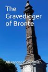 The Gravedigger of Bronte