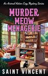 Murder Meow Menagerie: An Animal Action Cozy Mystery Series