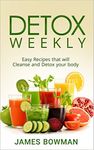 Detox Weekly: Easy Recipes that wil