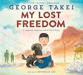My Lost Freedom: A Japanese America
