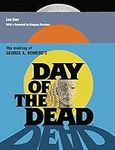 The Making of George A Romero’s Day