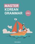 Master Korean Grammar - Level 1 for Beginners (Master Korean Grammar: Step-by-Step Series)