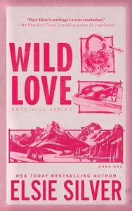 Wild Love (Standard Edition) (Rose Hill, 1)