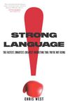 Strong Language: The Fastest, Smartest, Cheapest Marketing Tool You're Not Using