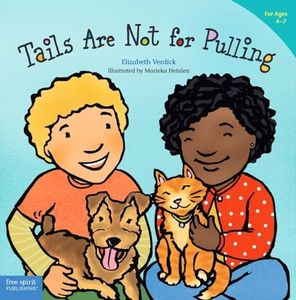 Tails Are Not for Pulling (Ages 4-7) (Best Behavior Series)