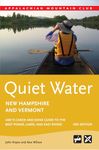 Quiet Water New Hampshire and Vermont: AMC's Canoe and Kayak Guide to the Best Ponds, Lakes, and Easy Rivers (AMC Quiet Water Series)