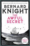 The Awful Secret: An historical crime thriller with a twist you won't see coming (The Crowner John Mysteries Book 4)