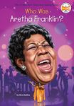 Who Was Aretha Franklin? (Who Was?)