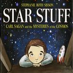 Star Stuff: Carl Sagan and the Mysteries of the Cosmos