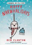 Happy Narwhalidays: The funniest young children’s 1st graphic novel - for readers aged 5+ and the perfect Christmas gift! (Narwhal and Jelly, Book 5)