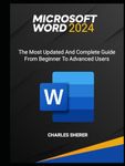 MICROSOFT WORD 2024: The most updated and complete guide from beginner to advanced users