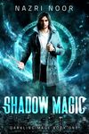 Shadow Magic (Darkling Mage Book 1)