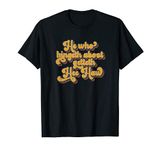 He Who Hingeth Aboot Getteth Hee Haw Funny Scottish Slang T-Shirt