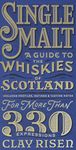 Single Malt: A Guide to the Whiskies of Scotland: Includes Profiles, Ratings, and Tasting Notes for More Than 330 Expressions