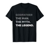 Godfather The Man The Myth The Legend - Mens Godfather T-Shirt