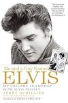 Me and a Guy Named Elvis: My Lifelo
