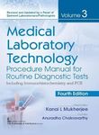 MEDICAL LABORATORY TECHNOLOGY PROCEDURE MANUAL FOR ROUTINE DIAGNOSTIC TESTS INCLUDING IMMUNOHISTOCHEMISTRY AND PCR 4ED VOL 3 (PB 2023) [Unknown Binding] Kanai L Mukherjee