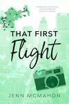 That First Flight: A Single Mom Romance (Firsts In The City Book 3)