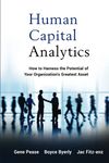 Human Capital Analytics - How to Harness the Potential of Your Organization's Greatest Asset: 64 (Wiley and SAS Business Series)