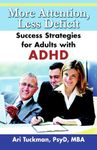 More Attention, Less Deficit: Success Strategies for Adults with ADHD