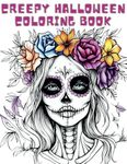 Creepy Halloween Coloring Book: Creepy and Fun Designs for Stress Relief and Relaxation for Teens and Adults