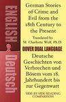 German Stories of Crime and Evil from the 18th Century to the Present: A Dual-Language Book (Dover Dual Language German)