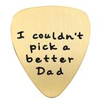 Fathers Day Gift Mens I couldn't Pick a Better Dad Guitar Pick Custom Gift for Daddy Papa Stainless Steel (Gold Matte)