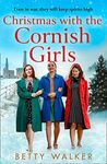 Christmas with the Cornish Girls: the heartwarming new WW2 homefront saga family drama to cosy up with in 2022 (The Cornish Girls Series)