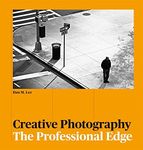 Creative Photography: The Professio