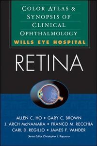 Retina: Color Atlas & Synopsis of Clinical Ophthalmology (Wills Eye Hospital Series)