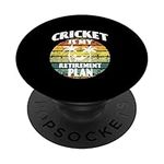 Cricket is my retirement plan Bowler Batsman Cricket PopSockets Swappable PopGrip