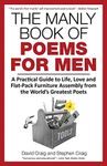 The Manly Book of Poems for Men: A Practical Guide to Life, Love and Flat-Pack Furniture Assembly from the World’s Greatest Poets