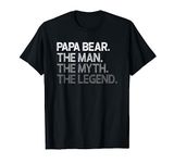 Papa Bear Shirt Gift For Dads & Fathers: The Man Myth Legend T-Shirt