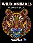 Wild Animals Coloring Book: Coloring Book for Adults: Beautiful Designs for Stress Relief, Creativity, and Relaxation