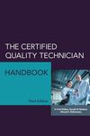 The Certified Quality Technician Handbook