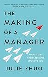 The Making of a Manager: What to Do When Everyone Looks to You