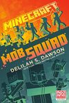 Minecraft: Mob Squad: An Official Minecraft Novel