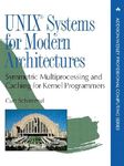 UNIX Systems for Modern Architectures: Symmetric Multiprocessing and Caching for Kernel Programmers (Addison-Wesley Professional Computing Series)