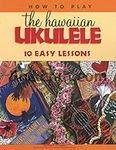 How to Play the Hawaiian Ukulele: 1