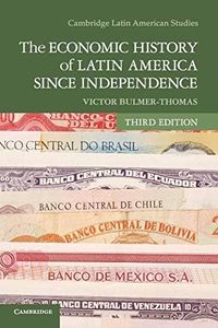 The Economic History of Latin America since Independence (Cambridge Latin American Studies, Series Number 98)