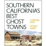 Southern California's Best Ghost Towns: A Practical Guide