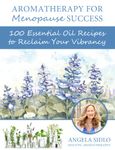 Aromatherapy For Menopause Success