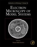 Electron Microscopy of Model Systems (Volume 96)