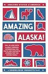 Amazing Alaska!: Fall in Love with 