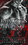 Beauty's Beast: a Dark Billionaire Contemporary Romance (Beauty and the Rose Book 1)