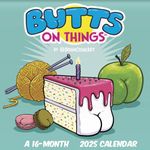 2025 Butts on Things Wall Calendar